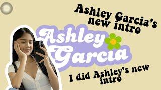 Ashley Garcia Inspired Intro