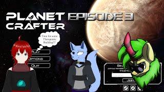 Planet Crafter Episode 3 - Getting Caught up