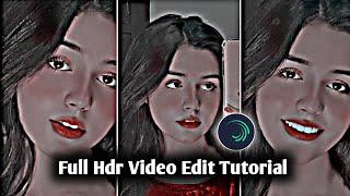 How To Make Hdr Brown Effect Video Editing In Alight Motion App || Hdr Tutorial