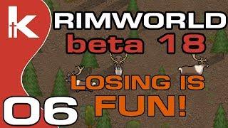 Losing is still Fun | Rimworld Beta 18 Randy Random Extreme | Ep 6