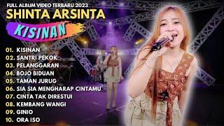 SHINTA ARSINTA "KISINAN" - FULL ALBUM VIDEO TRENDING TERBARU 2023 - KISINAN - SHINTA ARSINTA