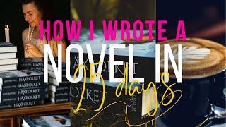 How I Wrote a Novel in 25 Days | Writing Vlog | Tips for Writers