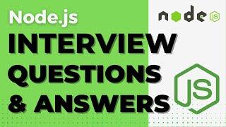 Node JS Interview Questions and Answers  2023 - Ace Your Node JS Interview | Basics