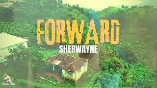 Sherwayne  - FORWARD (Official Video)