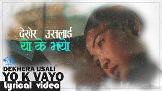 Dekhera Usali | Lyrics Video | Nepali Pop Song | Rewanta Bhadari | Bishal Humagain | 2077 |