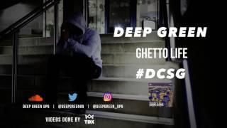 Deep Green | Ghetto Life Ft Skinz #DCSG