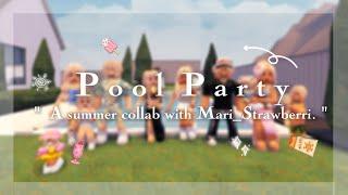 ⋆୨୧˚ || The Pool Party! Collab w/ Mari_Strawberri || Berry avenue vlog || Roblox ||  ˚୨୧⋆