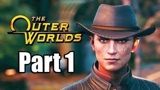 THE OUTER WORLDS Gameplay Walkthrough Part 1 XBOX ONE X - No Commentary