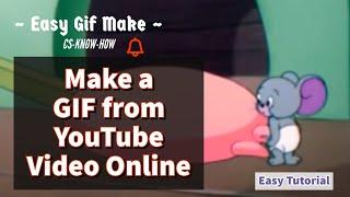 How to make a GIF animation from YouTube video. | easy tutorial | #csknowhow | 100% Free