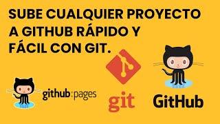 ¿Cómo subir tu proyecto a GitHub? | Usar GitHub Pages para subir tu página web.