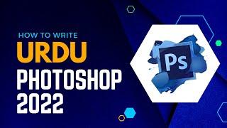 How To Write Urdu in Photoshop 2022, Tech Master