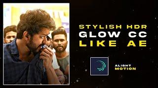 Stylish HDR Glow CC like Aftereffects  Alight motion tutorial tamil | Crazy Tech Tutorials