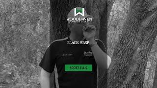 Scott Ellis "Black Wasp" Call Demo