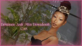 The Sims 4 | CAS  DESTINEE ASH | + CC Folder & Sim Download!! 