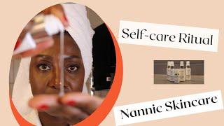 Self-care Ritual with Nannic Skincare