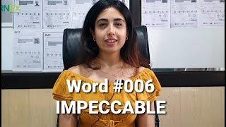 Word 006 Impeccable: Explained by Ramneet from Learnex