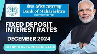 Bank of Maharashtra Fixed deposit interest rates||December 2024||Get upto 8.25% interest rates 2024