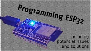 Programming ESP32: how its done and issues that might occur [solved]