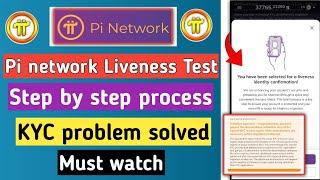 pi network liveness test | pi kyc problem solved | pi network new update