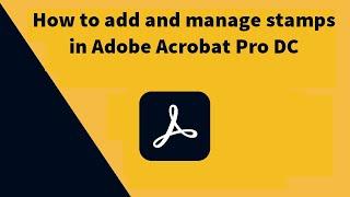 How to add stamps in Adobe Acrobat Pro DC