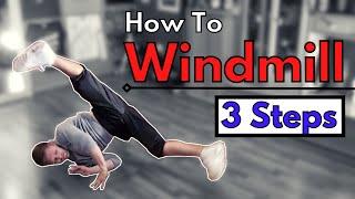 How to WINDMILL in 3 Steps | Breakdance Beginner Tutorial