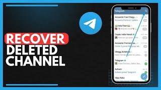 How To Recover Deleted Telegram Channel