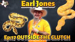 OUTSIDE THE CLUTCH | EPISODE 17 | EARL JONES OF LONE STAR REPTILES