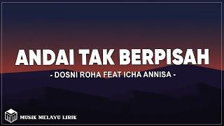 Dosni Roha Feat. Icha Annisa - Andai Tak Berpisah (Lirik Lagu)