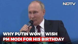 Why Putin Won't Wish PM Modi For His Birthday | The News