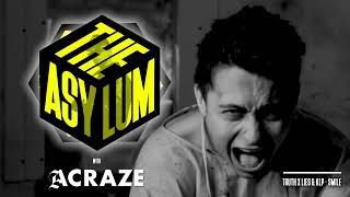 ACRAZE - THE ASYLUM #088