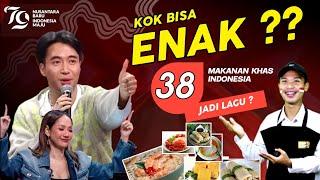 KOK BISA ENAK ⁉️ MAKANAN KHAS DARI 38 PROVINSI DI INDONESIA JADI LAGU SPESIAL HUT RI 79