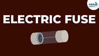 What is an Electric Fuse? | Don't Memorise