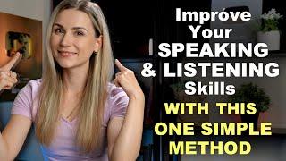 IMPROVE your LISTENING and SPEAKING skills with this ONE simple method #englishfluencyjourney