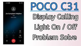 Poco C31 Display Calling Light On Off Problem Solve