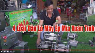 Đầu Lô Máy Ép Mía So Sánh Sự Khác Biệt 4 Loại Trên Thị Trường| Xưởng Máy Mía Xuân Tình