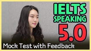 IELTS Speaking Band 5.0 Mock Test with Feedback