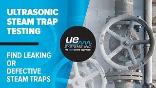 Ultrasonic Steam Trap Testing: Find Leaking or Defective Steam Traps