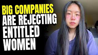 Entitled Modern Women Are Being Rejected By Big Organizations