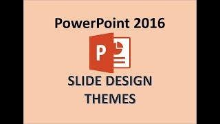 PowerPoint 2016 - Theme Design - How to Apply & Insert Template Themes in MS PPT Presentation Slides