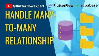 Working with Complex Data: How to Handle Many-to-Many Relationship in @FlutterFlow  and @Supabase