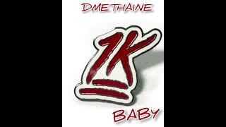 DMETHA1NE- 1k Baby (prod. ApLoren)