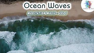 Ocean Wave | Meditation Music | Vol 1 | MIND BLOG