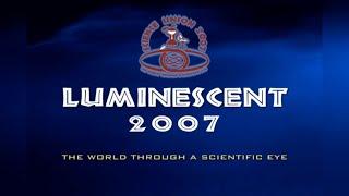 Luminescent 2007 - HCC Science Day (Memories)