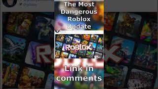 The Most Dangerous Roblox Update #shorts #short #roblox