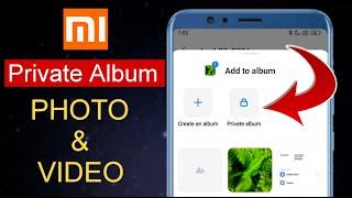 Xiaomi Redmi Mi Private Album Photos and Videos || Mi Gallery Private Album Features Enable Now