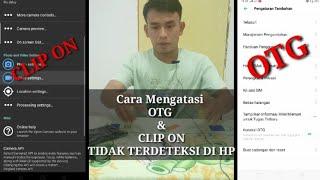 Cara Mengatasi otg dan clip on yang tidak terdeteksi di hp