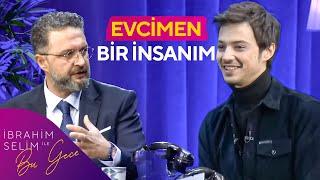 Küçükken Yaramaz Bir Çocuk Değildim | İbrahim Selim ile Bu Gece