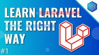 What is Laravel & Why You Should Learn It | Learn Laravel The Right Way