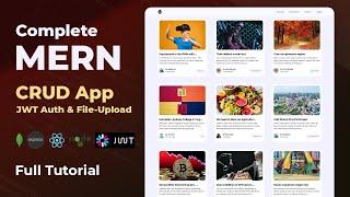 Complete MERN Stack Project - React Node.JS Express.JS MongoDB Context API JWT Blog App Tutorial