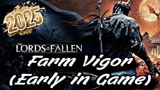 Lords of The Fallen | Farm Vigor Early in the Game | 2025